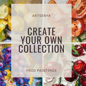 May include: A collage of four oil paintings featuring still life arrangements of fruit. The paintings feature lemons, grapes, tomatoes, and cherries. The text "ARTSENYA CREATE YOUR OWN COLLECTION FOOD PAINTINGS" is displayed in the center of the collage.