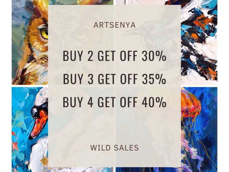 May include: A white background with the text "ARTSENYA" at the top. Below the text are three lines of text that read "BUY 2 GET OFF 30%", "BUY 3 GET OFF 35%", and "BUY 4 GET OFF 40%". At the bottom of the image is the text "WILD SALES". The background is surrounded by four colorful abstract paintings.