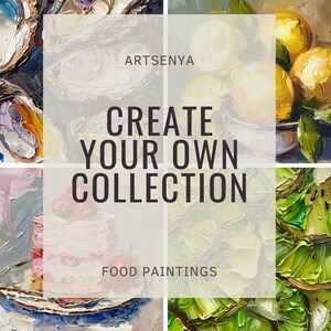 May include: A collage of four food paintings. The top left image shows a group of oysters. The top right image shows a bowl of lemons. The bottom left image shows a pink cake with strawberries. The bottom right image shows a group of kiwi fruit. The text "ARTSENYA CREATE YOUR OWN COLLECTION FOOD PAINTINGS" is in the center of the collage.