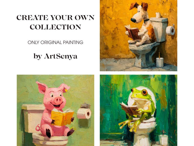 以下が含まれることがあります： トイレで本を読む動物を描いたオリジナル絵画。犬、豚、カエルがそれぞれ便器に座って本に夢中になっている様子が描かれています。「CREATE YOUR OWN COLLECTION」と「by ArtSenya」の文字も確認できます。