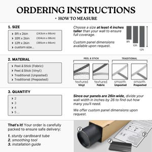 May include: Ordering instructions for peel and stick or traditional wallpaper panels. Choose a size, material, and quantity. The image shows a diagram of how to measure your wall and a close-up of the packaging.
