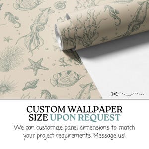 May include: A beige wallpaper roll with a repeating pattern of sea creatures, including seahorses, squid, starfish, and fish. The text "CUSTOM WALLPAPER SIZE UPON REQUEST" is printed at the bottom of the image. We can customize panel dimensions to match your project requirements. Message us!