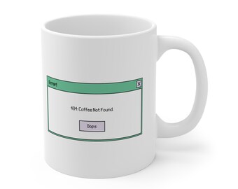The 404 Programmer Mug: Ideal for Tech, Designers, and Coding Enthusiasts (11 oz)