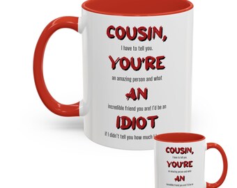 Sarcastic Cousin Mug, Cousin Humor Cup, Sibling Gift, Birthday present, Sarcastic mug, Christmas, Best Cousin, Novelty Gift