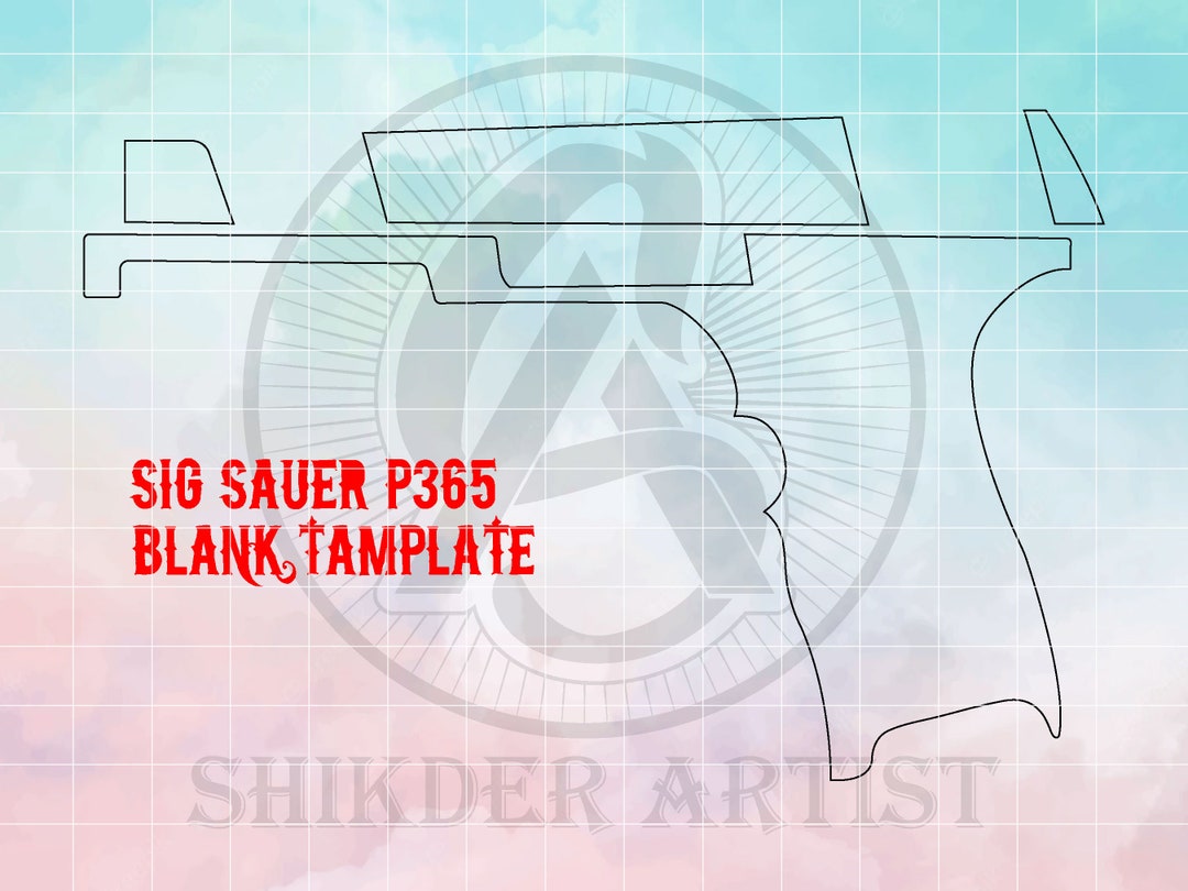 SIG SAUER P365 Gun Blank Template Ai 8 Svg Dxf Png Pdf Etsy SIG SAUER P365 Gun Blank Template Ai 8 Svg Dxf Png Pdf Etsy