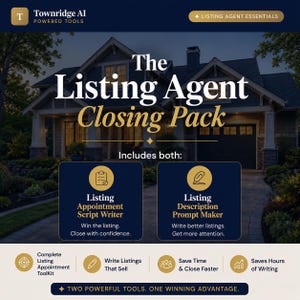 May include: A digital marketing graphic for The Listing Agent Closing Pack by Townridge AI. It features a house background with text detailing two tools: a Listing Appointment Script Writer and a Listing Description Prompt Maker, plus benefits like saving time and writing listings that sell.