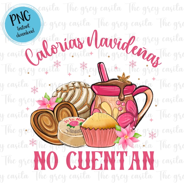 Calorias Navideñas No Cuentan, Latino Christmas,  Pan dulce, sublimation, Spanish Christmas shirt, Latinx, bilingual design, Spanish shirts