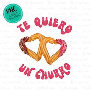 Te Quiero Un Churro, Spaanse Valentijn png, churros Valentijn, Pan Dulce png, Mexicaanse humor, Valentijnsdag shirtontwerp, San Valentin