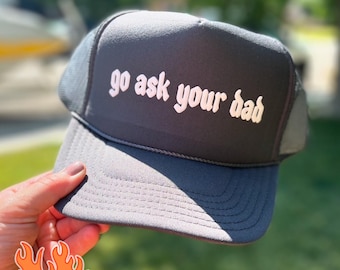 Casquette trucker Go Ask Your Dad, snapback en mousse à imprimé bouffant