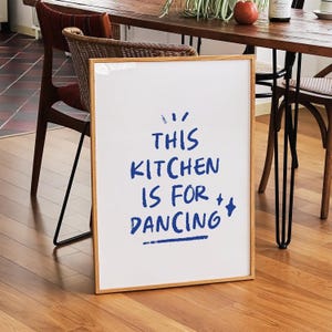Aesthetic Kitchen Decor, Cute Blue Kitchen Wall Art Print, Cool Girl Print, Trendy Kitchen Poster, This Kitchen is For Dancing Printable