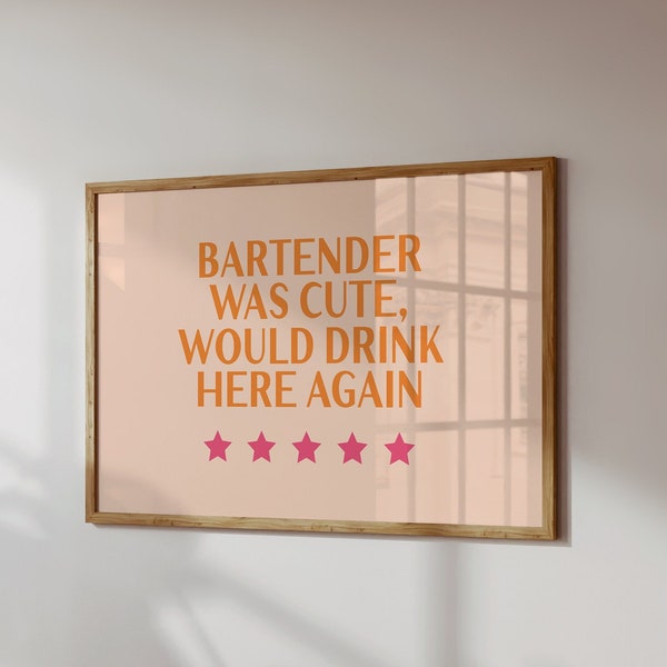 Trendy Pink and Orange Bartender Was Cute Print, Funny Kitchen Prints, Horizontal Bar Cart Decor, Gifts for Bartenders, 70s Retro Poster