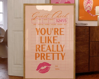 You're Like Really Pretty Guest Check Poster, Glamour Wall Art (Digital Download)