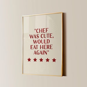 Impresión de Chef Was Cute, arte de pared para cocina, tipografía manuscrita, decoración de moda para el hogar, arte de pared para comedor, citas de cocina, impresiones de arte de pared