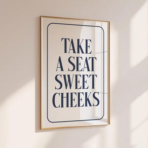 Take A Seat Sweet Cheeks Royal Blue Print, Funny Bathroom Wall Art, Girly Aesthetic Poster, Trendy Cute Home Decor, Preppy Aesthetic Sign