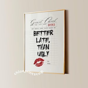 Lustig Badezimmer Druck, besser spät als hässlich Druck, Retro Gast Check Poster, roter Kuss Schlafzimmer Dekor, trendiges Wohnung Dekor, Y2K Ästhetik