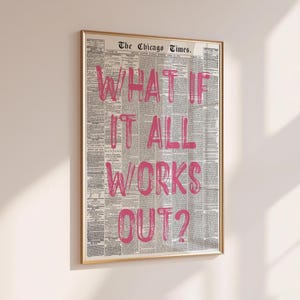 Newspaper Print, Pink What If It all Works Out Poster, Trendy Wall Art, Chic Retro Aesthetic Apartment, Printable Wall Art, Digital Prints