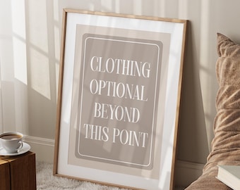 Funny Bathroom Print, Clothing Optional Sign, Neutral Decor (Digital Download)