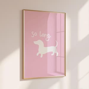 So Long Print Funny Dog Poster Dachshund Print Entryway Wall Art Goodbye Poster Dog Lover Gift Digital Download Horizontal Home Decor