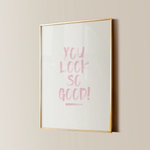 Je ziet er zo goed uit Print, grappig badkamerdecor, trendy muurkunst, girly preppy esthetiek, retro roze esthetische typografie aquarel poster