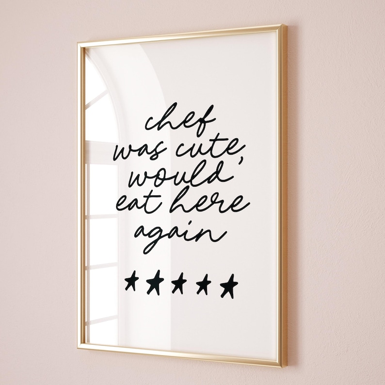 Chef Was Cute Print, Aesthetic Kitchen Decor, Trendy Kitchen Prints, Black and White College Apartment Decor, Girly Wall Art, Cooking Poster
