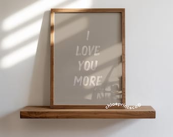 Love You More Print, Retro Hand Drawn Bedroom Wall Art (Digital Prints)