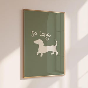So Long Print Funny Dog Poster Dachshund Print Entryway Wall Art Goodbye Poster Dog Lover Gift Digital Download Horizontal Home Decor