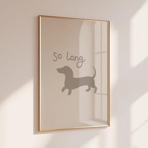 So Long Print Funny Dog Poster Dachshund Print Entryway Wall Art Goodbye Poster Dog Lover Gift Digital Download Horizontal Home Decor