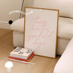 These Are The Good Old Days Print, Retro Nostalgic Quote, Cute Typography Poster, Pink Aesthetic Wall Art Decor, Living Room Decor