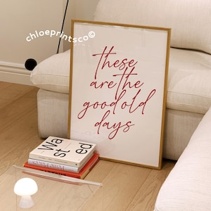 These Are The Good Old Days Print, Retro Nostalgic Quote, Cute Typography Poster, Cherry Red Aesthetic Wall Art Decor, Living Room Decor