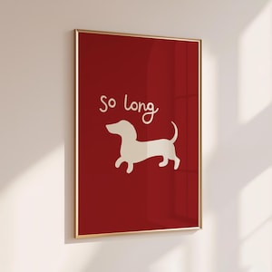 So Long Print Funny Dog Poster Dachshund Print Entryway Wall Art Goodbye Poster Dog Lover Gift Digital Download Horizontal Home Decor