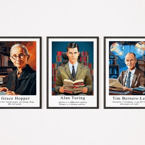 May include: Three framed portraits of computer scientists: Grace Hopper, Alan Turing, and Tim Berners-Lee. Each portrait features a quote from the individual. The portraits are set against a white wall.