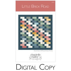 Little Brick Road PDF Quilt Pattern Digital Download by Chantelle Bailey Design (10&quot; stacker/layer cake friendly quilt pattern)
