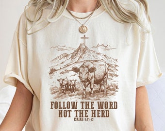 Comfort Colors® Religious Shirt, Follow the Word Not the Herd Shirt, Funny Bible T Shirt, Christian Country Shirt, Western Christian Shirt