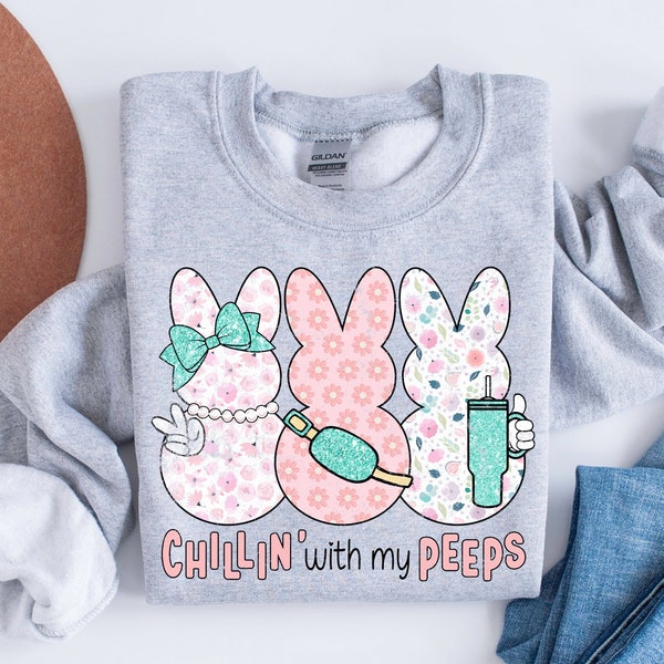 Chillin With My Peeps Sweatshirt, Easter Bunny Shirt, Womens Easter Sweater, Cute Easter Shirt, Easter Day Shirt, Gift For Easter, Bunny Tee