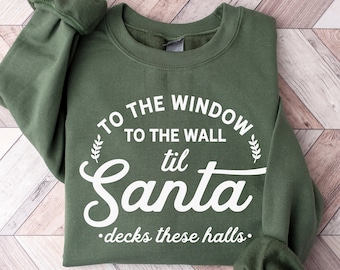 Funny Christmas Sweatshirt, "To The Window" Holiday Crewneck
