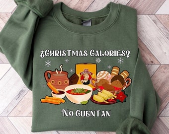 Christmas Calories No Cuentan Sweatshirt, Spanish Holiday Sweater