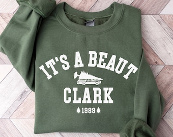 It's a Beaut Clark Sweatshirt, Griswold Christmas Sweatshirt, Funny Christmas Shirt, Christmas Vacation Shirt, Christmas Crewneck, Xmas Tee