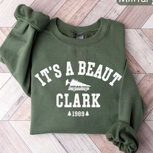 It&#39;s a Beaut Clark Sweatshirt, Griswold Christmas Sweatshirt, Funny Christmas Shirt, Christmas Vacation Shirt, Christmas Crewneck, Xmas Tee