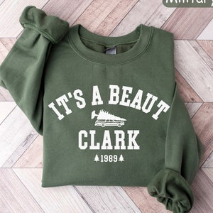 It's a Beaut Clark Sweatshirt, Griswold Christmas Sweatshirt, Funny Christmas Shirt, Christmas Vacation Shirt, Christmas Crewneck, Xmas Tee image 1