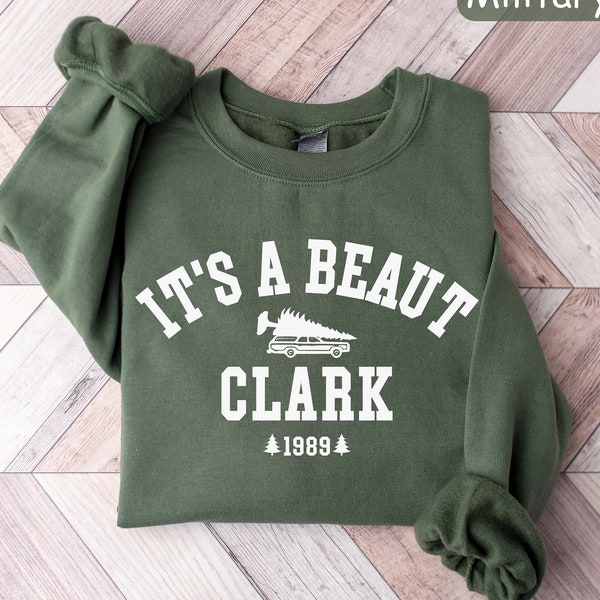 It's a Beaut Clark Sweatshirt, Griswold Christmas Sweatshirt, Funny Christmas Shirt, Christmas Vacation Shirt, Christmas Crewneck, Xmas Tee