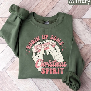 Rolling up Some Christmas Spirit Sweatshirt, Funny Christmas Sweatshirt,Christmas Sweatshirt,Funny Christmas Sweatshirt,Christmas Gift Shirt