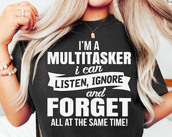 T-shirt multitâche sarcastique : t-shirt drôle avec humour noir