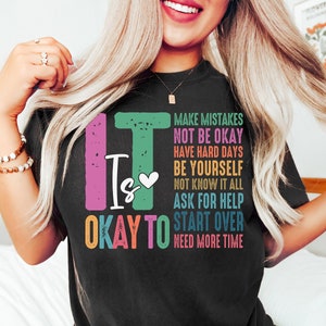 It Is Okay To Shirt, Mental Health Shirt, Mental Health Awareness Shirt, Mental Health Matters, Inspirational Shirts Women, Anxiety Shirts