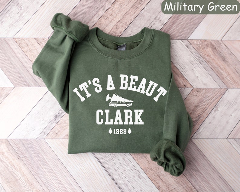 It's a Beaut Clark Sweatshirt, Griswold Christmas Sweatshirt, Funny Christmas Shirt, Christmas Vacation Shirt, Christmas Crewneck, Xmas Tee image 1