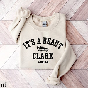 It's a Beaut Clark Sweatshirt, Griswold Christmas Sweatshirt, Funny Christmas Shirt, Christmas Vacation Shirt, Christmas Crewneck, Xmas Tee image 2