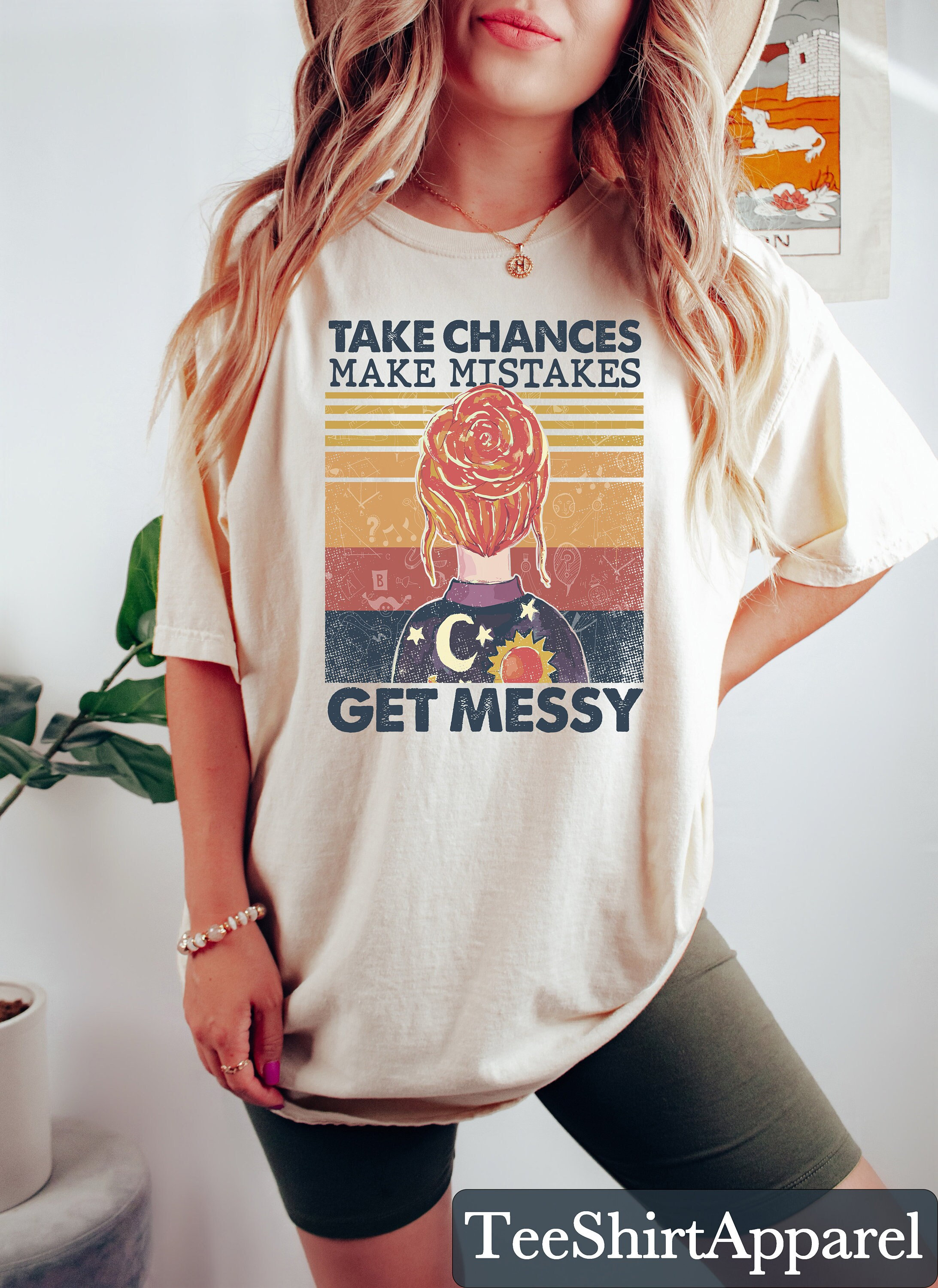 Teacher T-Shirt: Take Chances, Make Mistakes, Get Messy