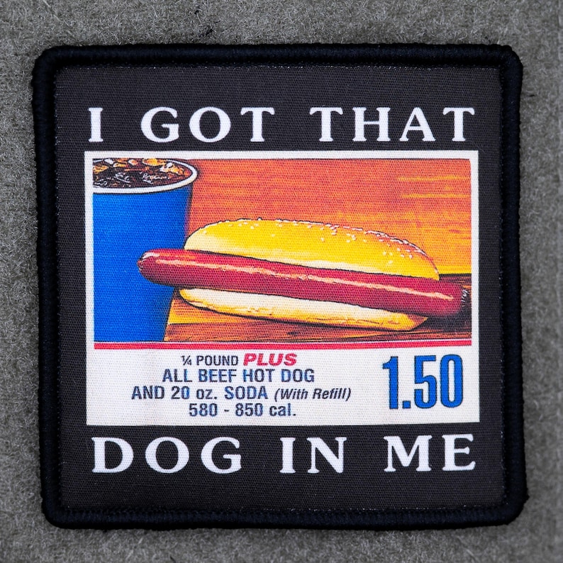 I Got That Dog In Me Hot Dog Patch or Sticker image 1