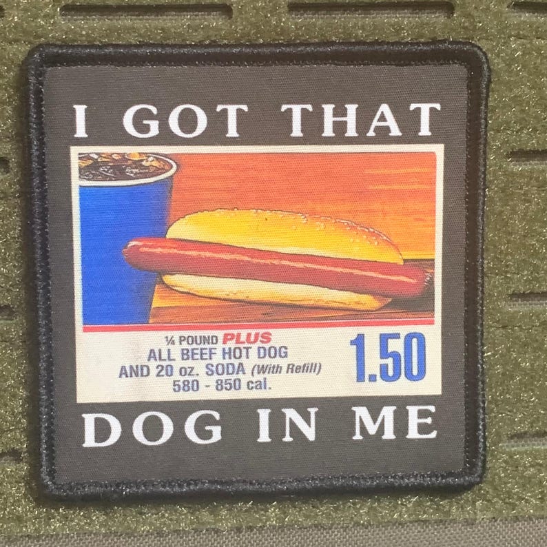 I Got That Dog In Me" Hot Dog Patch or Sticker