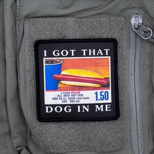 I Got That Dog In Me Hot Dog Patch or Sticker image 2