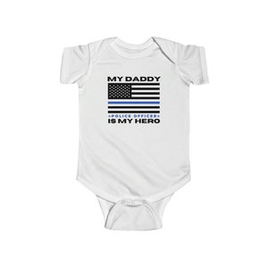 Police Officer Baby Onesie® -Cute Baby Clothes - My Daddy is a Hero Bodysuit - Cute Police Officer Outfit for Baby - Back the Blue Onesie®